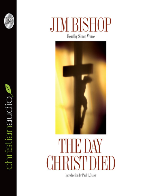 Title details for The Day Christ Died by Jim Bishop - Available